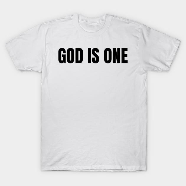 God Is One - Holiness T-Shirt by ChristianShirtsStudios